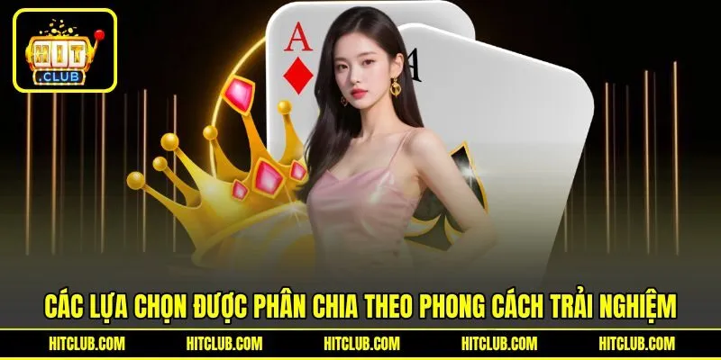 Các lựa chọn được phân chia theo phong cách trải nghiệm