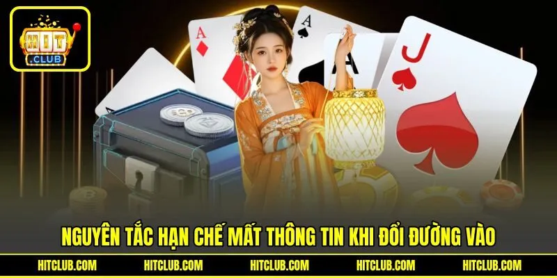 Nguyên tắc hạn chế mất thông tin khi đổi đường vào