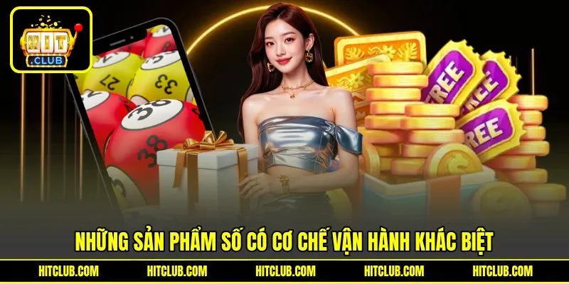 Những sản phẩm số có cơ chế vận hành khác biệt