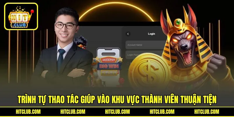 Trình tự thao tác giúp vào khu vực thành viên thuận tiện